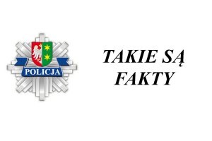 Logo Lubuskiej Policji i napis &amp;quot;Takie są fakty&amp;quot;